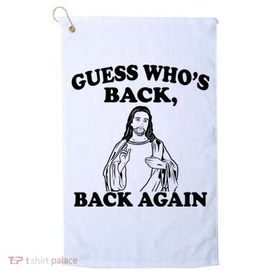 Guess Who's Back Again Funny Jesus Golf Towel