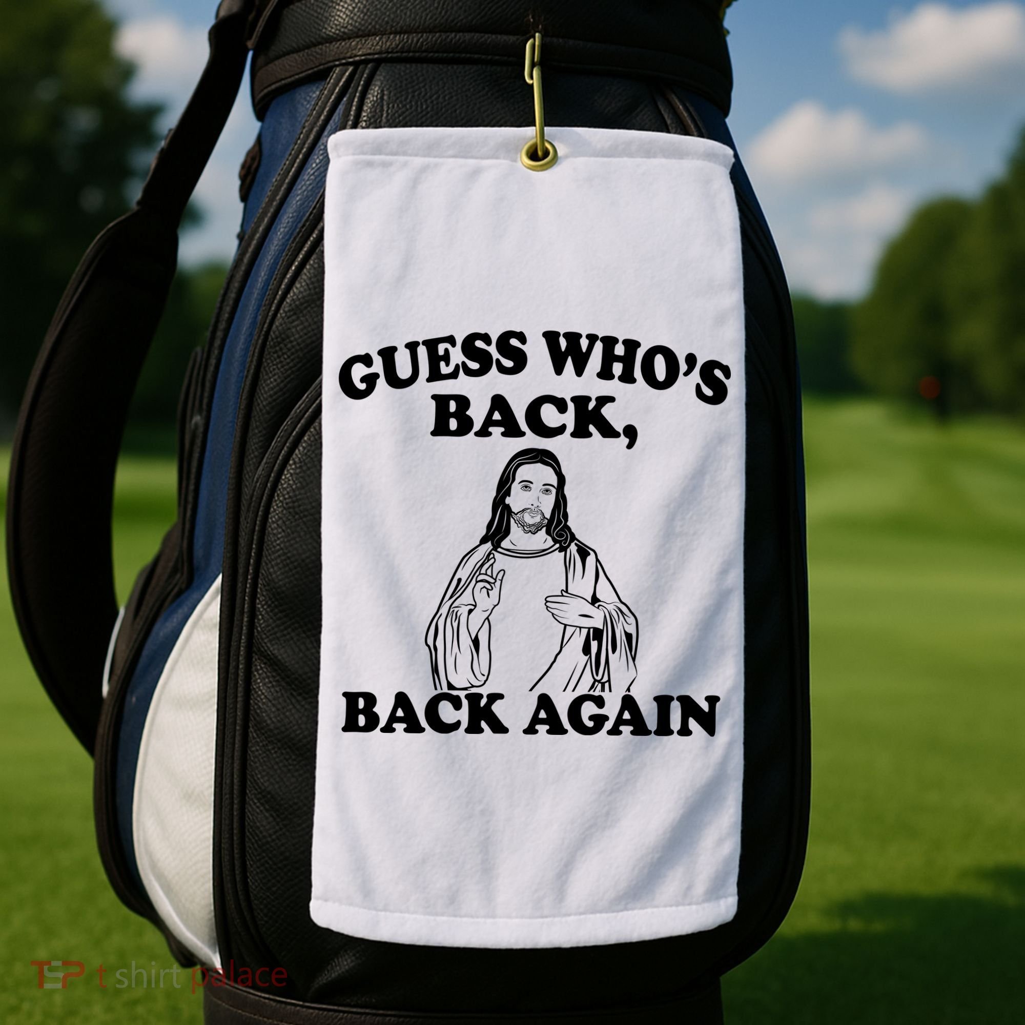 Guess Who's Back Again Funny Jesus Golf Towel