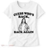 Guess Who's Back Again Funny Jesus Women's T-Shirt thumb 0