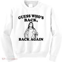 Guess Who's Back Again Funny Jesus Kids Sweatshirt thumb 0