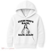 Guess Who's Back Again Funny Jesus Kids Hoodie thumb 0