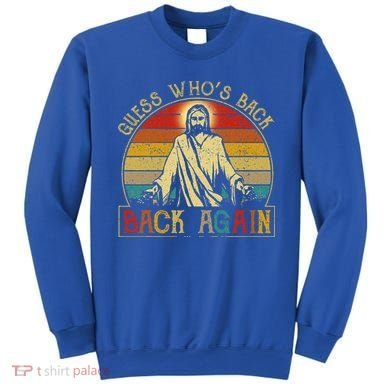 Guess Whos Back Jesus Easter Funny Religious Sweatshirt