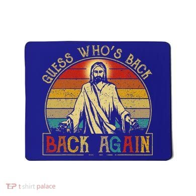 Guess Whos Back Jesus Easter Funny Religious Mousepad