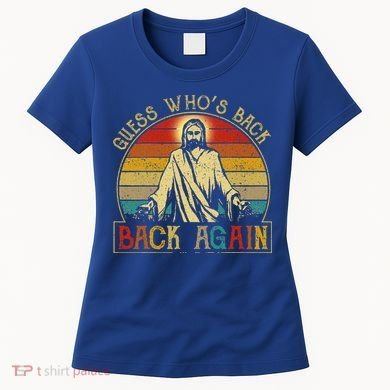 Guess Whos Back Jesus Easter Funny Religious Women's T-Shirt