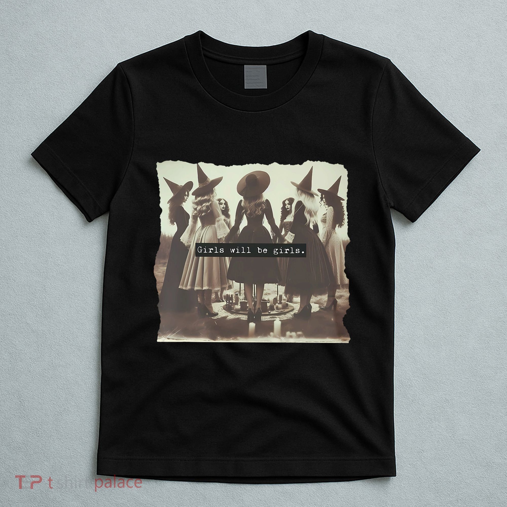Girl Will Be Girl Funny Witch Witchy Vibes Halloween T-Shirt
