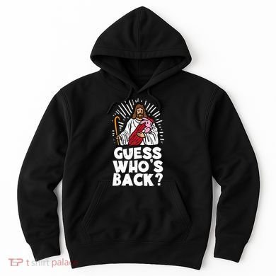 Guess Whos Back Jesus Easter Funny Religious Hoodie