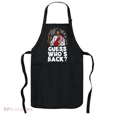 Guess Whos Back Jesus Easter Funny Religious Apron