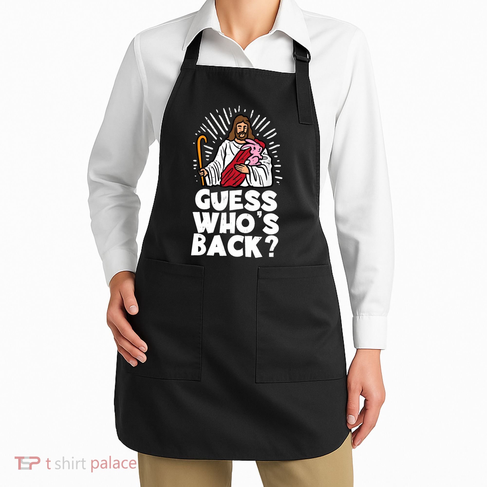 Guess Whos Back Jesus Easter Funny Religious Apron