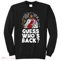Guess Whos Back Jesus Easter Funny Religious Sweatshirt thumb 0