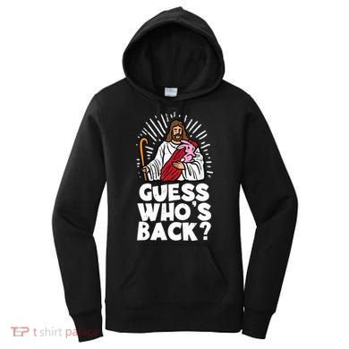 Guess Whos Back Jesus Easter Funny Religious Women's Hoodie