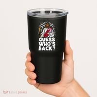Guess Whos Back Jesus Easter Funny Religious Tumbler thumb 2