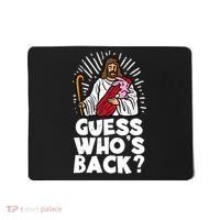 Guess Whos Back Jesus Easter Funny Religious Mousepad thumb 0