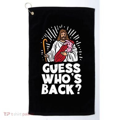 Guess Whos Back Jesus Easter Funny Religious Golf Towel