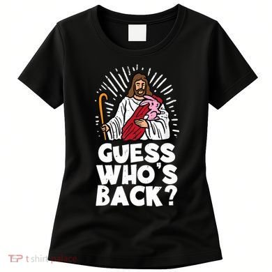 Guess Whos Back Jesus Easter Funny Religious Women's T-Shirt