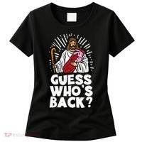 Guess Whos Back Jesus Easter Funny Religious Women's T-Shirt thumb 0
