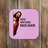 Guess Who's Back Back Again Easter Jesus Christian Gifts Coaster thumb 0