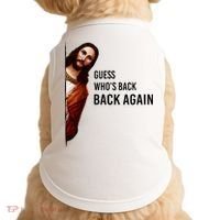 Guess Who's Back Back Again Easter Jesus Christian Gifts Doggie Tank thumb 0