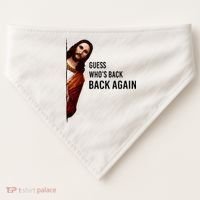 Guess Who's Back Back Again Easter Jesus Christian Gifts USA-Made Doggie Bandana thumb 0