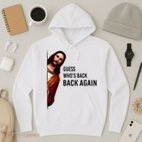 Guess Who's Back Back Again Easter Jesus Christian Gifts Hoodie thumb 3