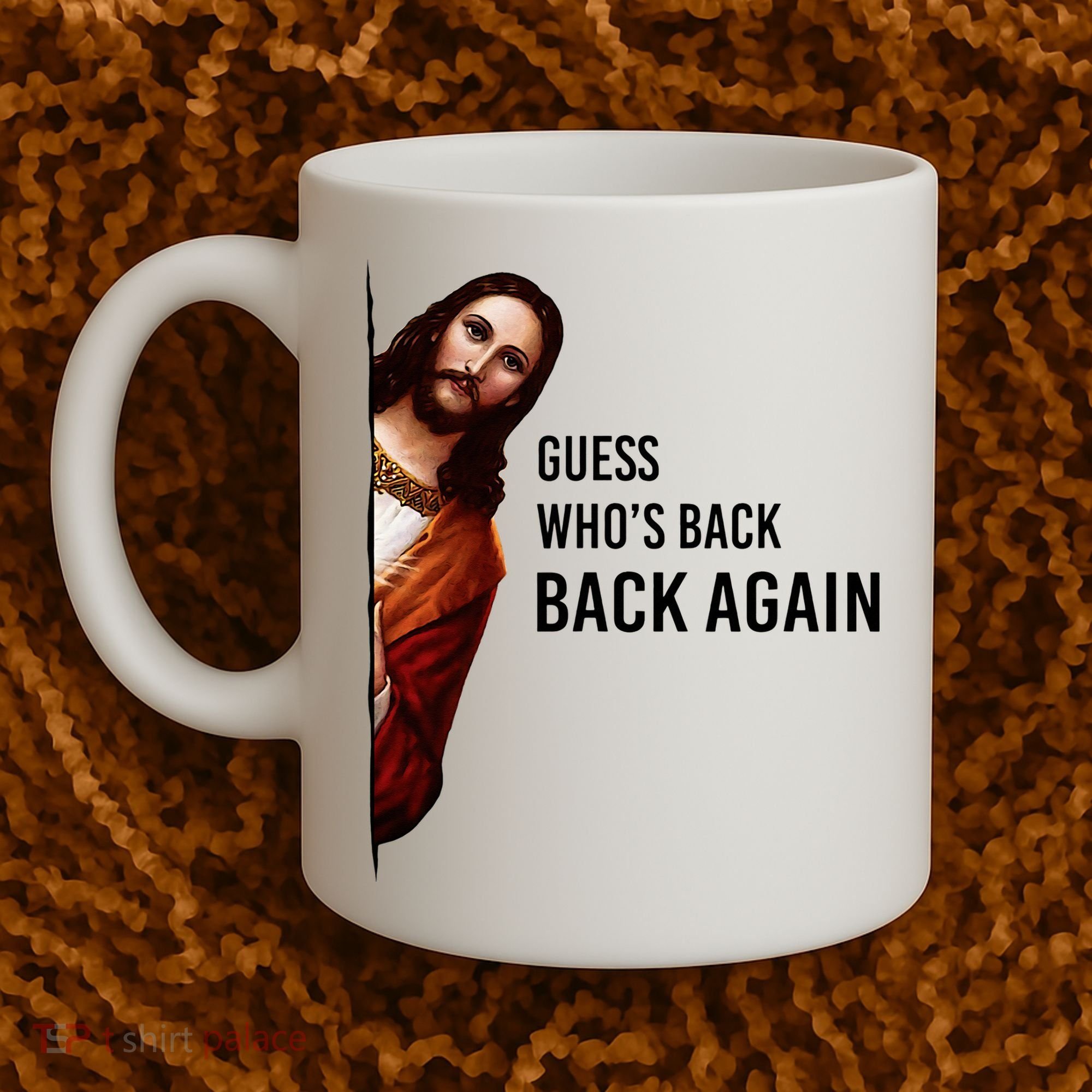 Guess Who's Back Back Again Easter Jesus Christian Gifts Coffee Mug