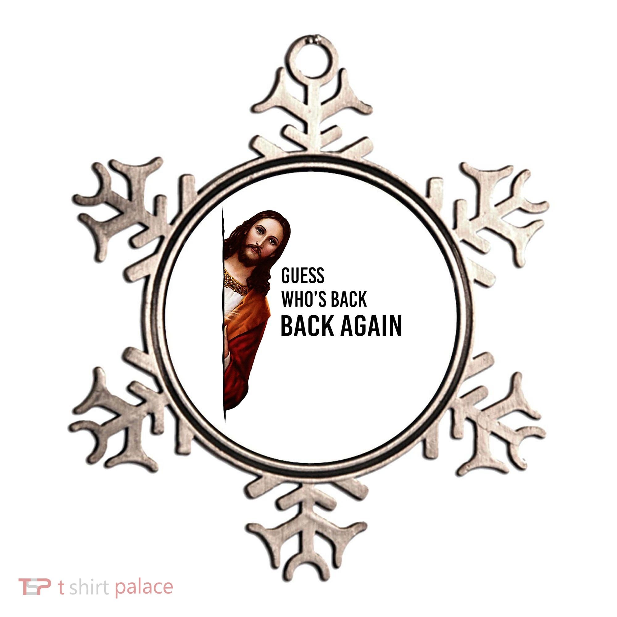 Guess Who's Back Back Again Easter Jesus Christian Gifts Ornament