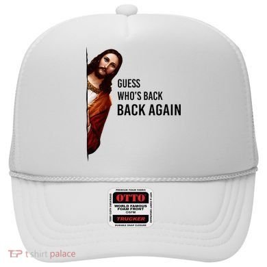 Guess Who's Back Back Again Easter Jesus Christian Gifts Hat
