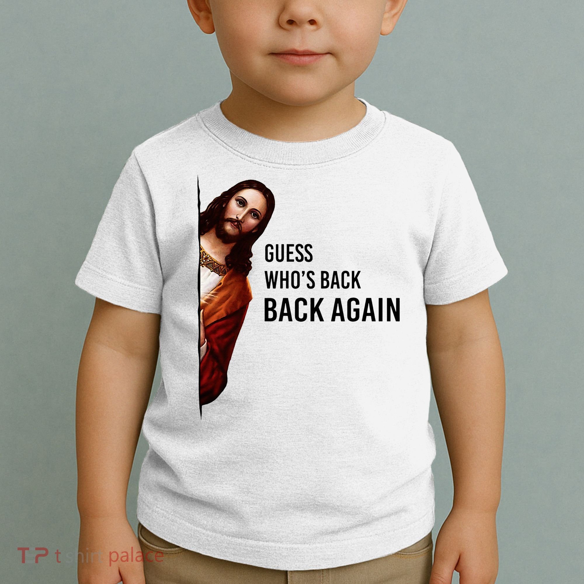 Guess Who's Back Back Again Easter Jesus Christian Gifts Toddler T-Shirt