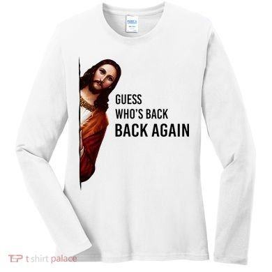 Guess Who's Back Back Again Easter Jesus Christian Gifts Women's Long Sleeve Shirt