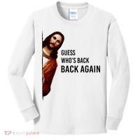 Guess Who's Back Back Again Easter Jesus Christian Gifts Kids Long Sleeve Shirt thumb 0