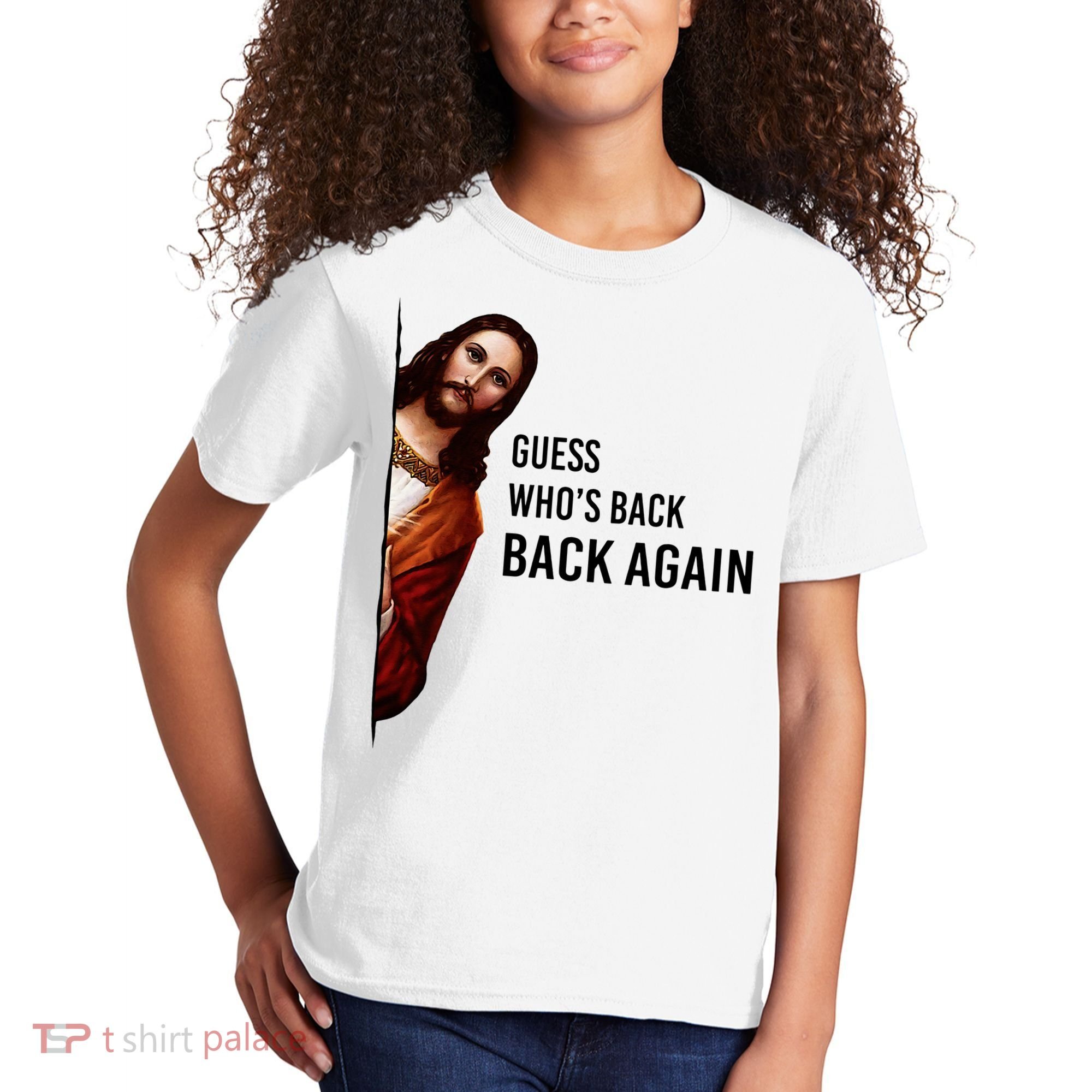 Guess Who's Back Back Again Easter Jesus Christian Gifts Kids T-Shirt