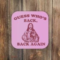 Guess Who's Back? Back Again Happy Easter! Jesus Christ Coaster thumb 0