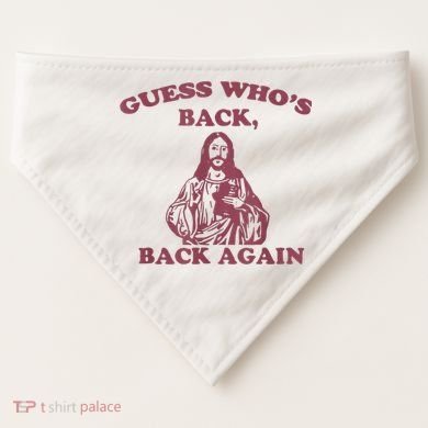 Guess Who's Back? Back Again Happy Easter! Jesus Christ USA-Made Doggie Bandana
