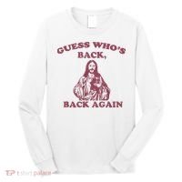Guess Who's Back? Back Again Happy Easter! Jesus Christ Long Sleeve Shirt thumb 0