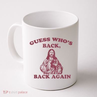 Guess Who's Back? Back Again Happy Easter! Jesus Christ Coffee Mug