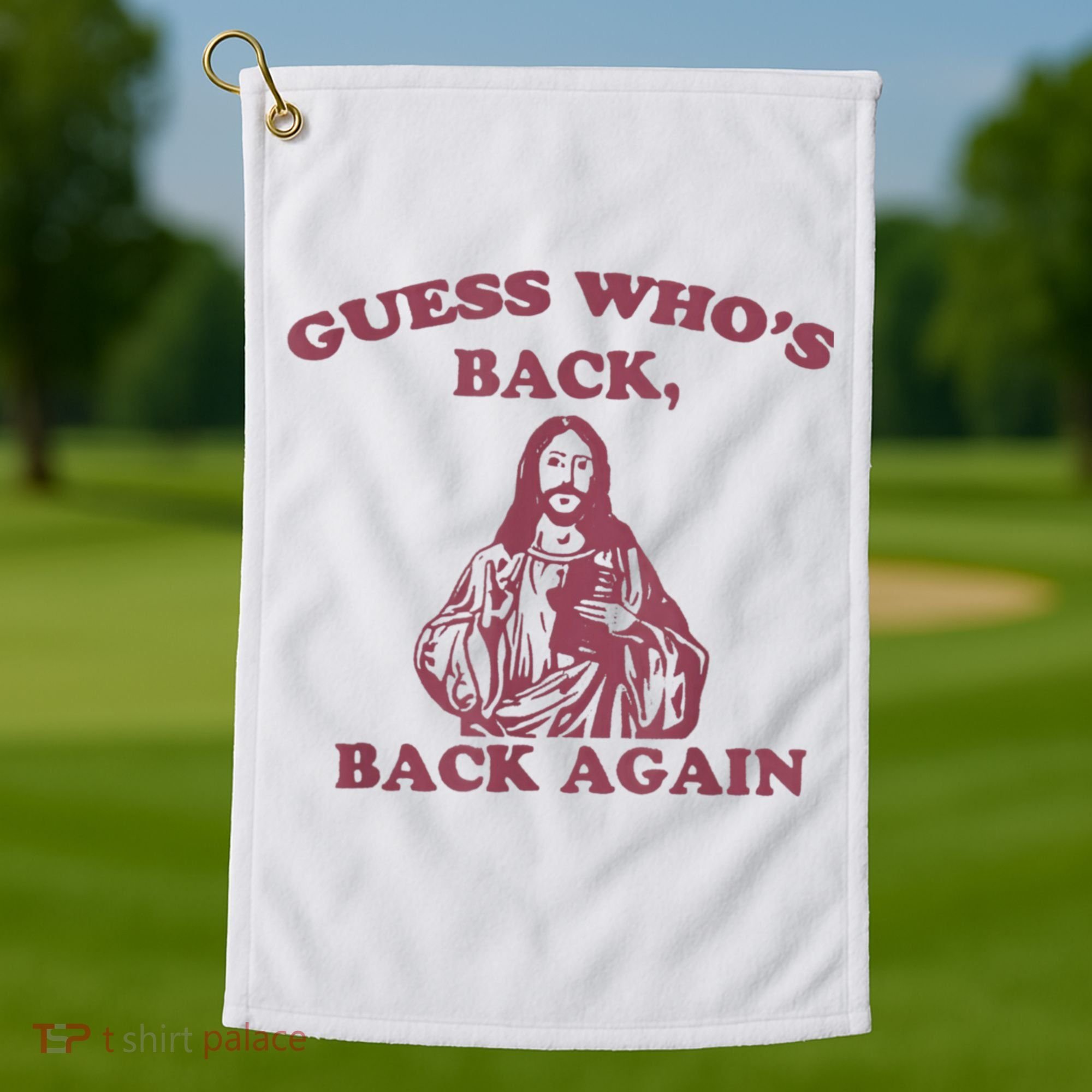 Guess Who's Back? Back Again Happy Easter! Jesus Christ Golf Towel