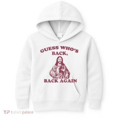 Guess Who's Back? Back Again Happy Easter! Jesus Christ Kids Hoodie