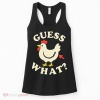 Guess What Chicken.. Women's Tank Top thumb 0