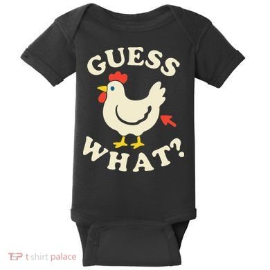 Guess What Chicken.. Baby Bodysuit