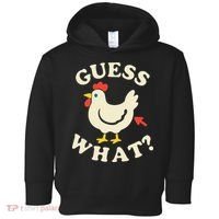 Guess What Chicken.. Toddler Hoodie thumb 0