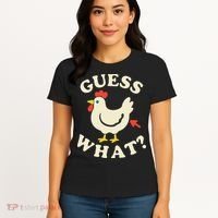 Guess What Chicken.. Women's T-Shirt thumb 4