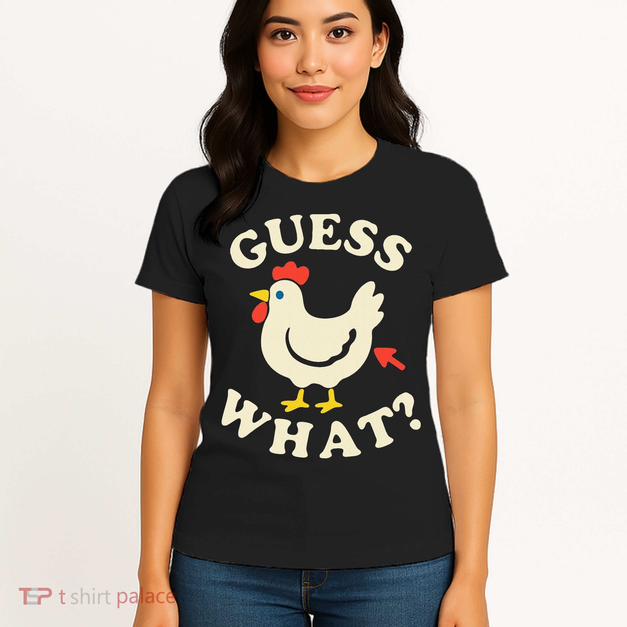 Guess What Chicken.. Women's T-Shirt