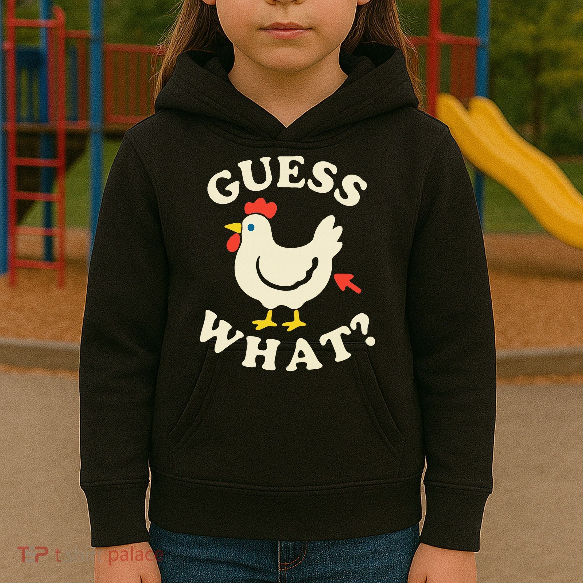Guess What Chicken.. Kids Hoodie