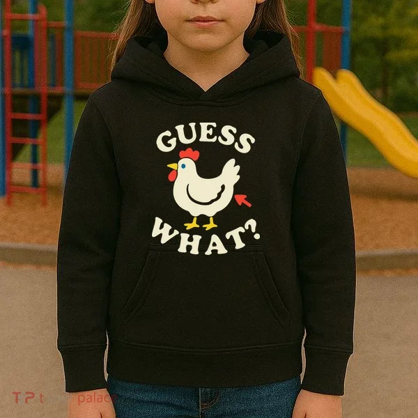 Guess What Chicken.. Kids Hoodie