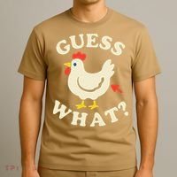 Guess What Chicken.. T-Shirt thumb 3