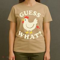 Guess What Chicken.. T-Shirt thumb 4