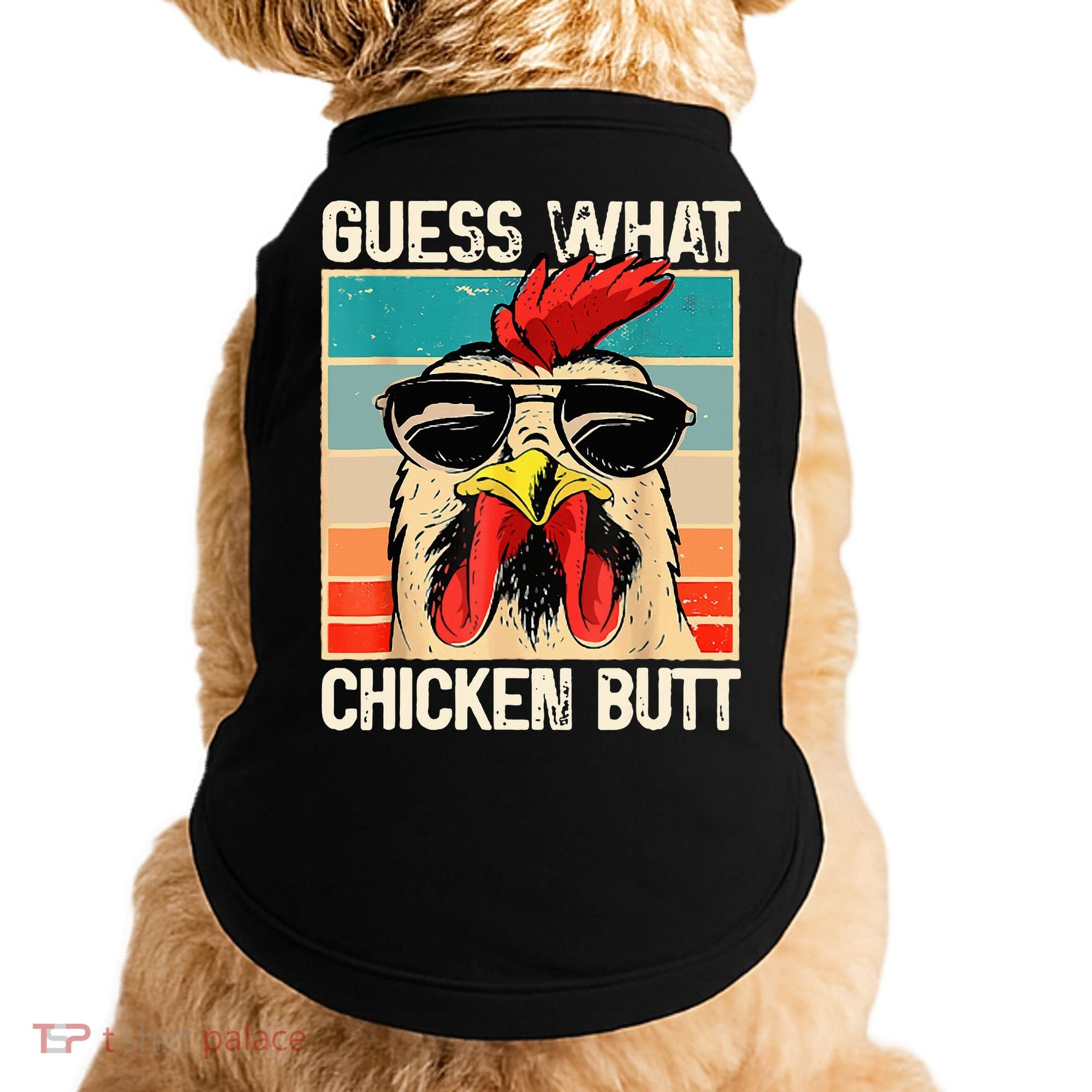 Guess What Chicken Butt Funny Chicken Meme Doggie Tank