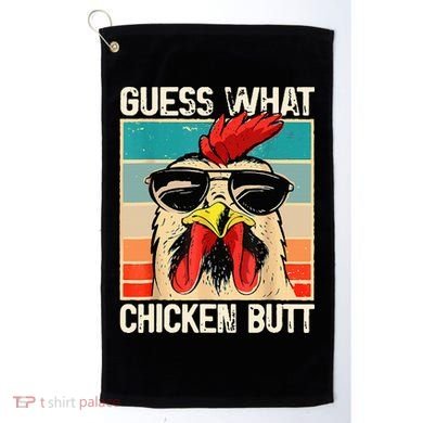 Guess What Chicken Butt Funny Chicken Meme Golf Towel