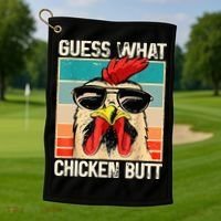 Guess What Chicken Butt Funny Chicken Meme Golf Towel thumb 1