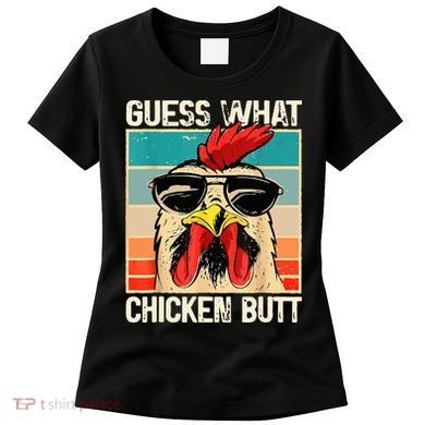 Guess What Chicken Butt Funny Chicken Meme Women's T-Shirt