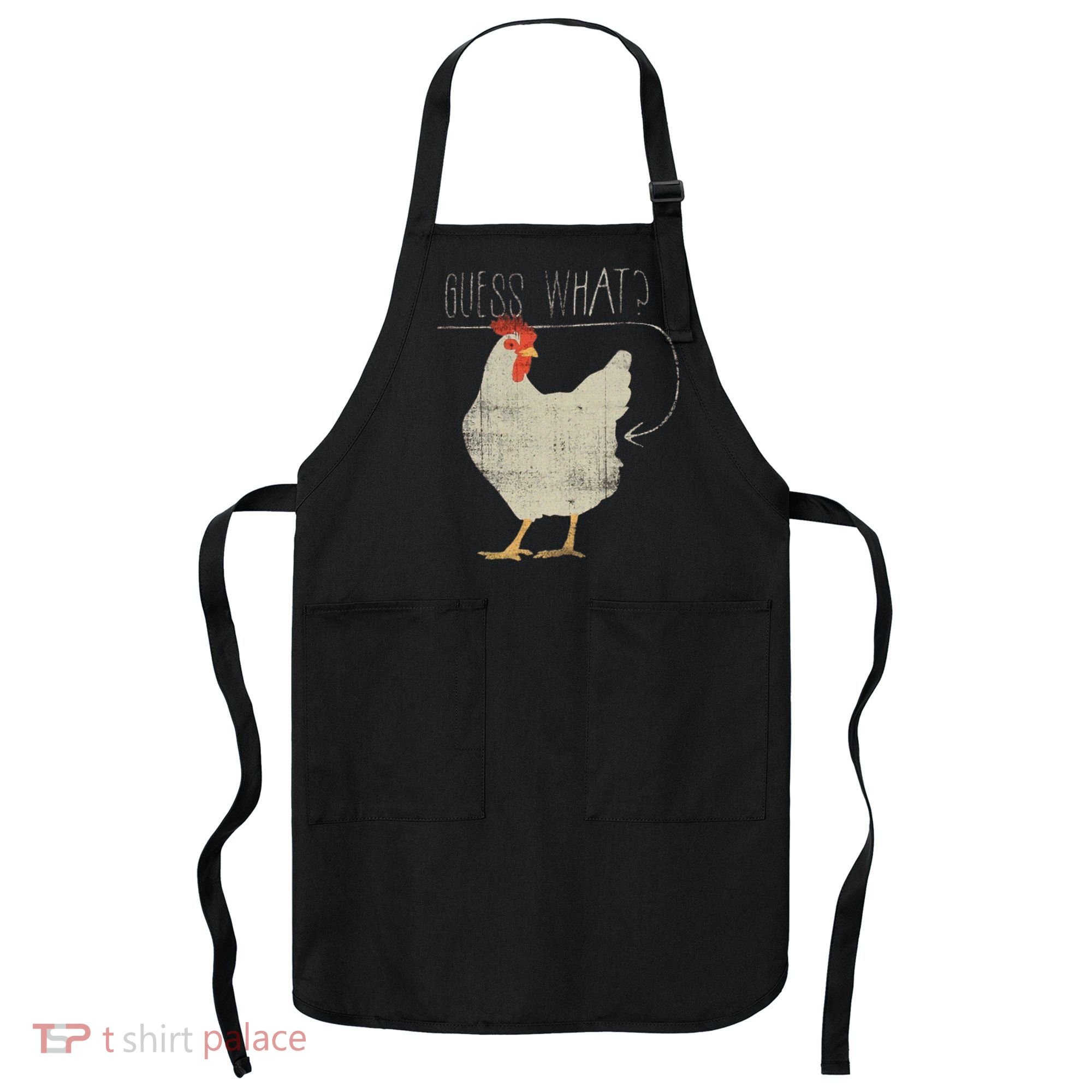 Guess What Chicken Butt Apron